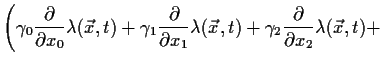 $\displaystyle \Bigg( \gamma _0\frac{\partial }{\partial x_0}\lambda (\vec x,t)+...
...}\lambda (\vec x,t) +\gamma _2\frac{\partial }{\partial x_2}\lambda (\vec x,t)+$