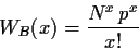 \begin{displaymath}
W_B(x) = \frac{N^x \,p^x}{x!}
\end{displaymath}